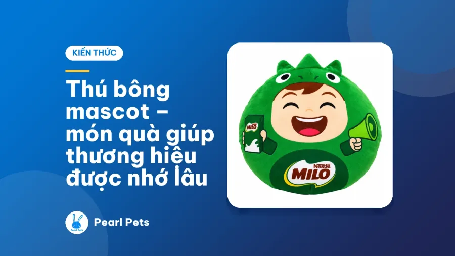 Thú bông mascot – món quà giúp thương hiệu được nhớ lâu